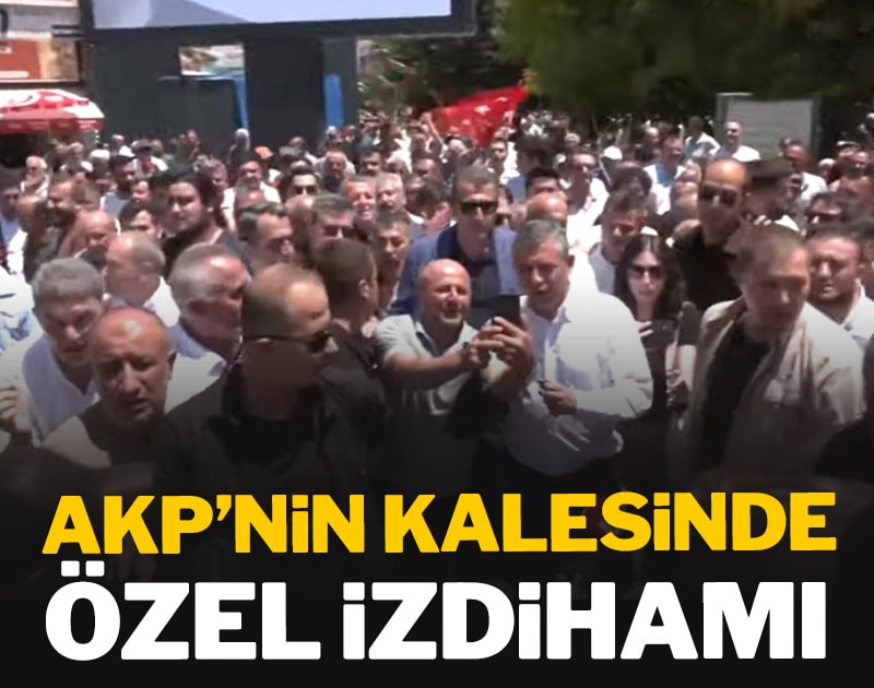 AKP'nin kalesinde Özgür Özel izdihamı