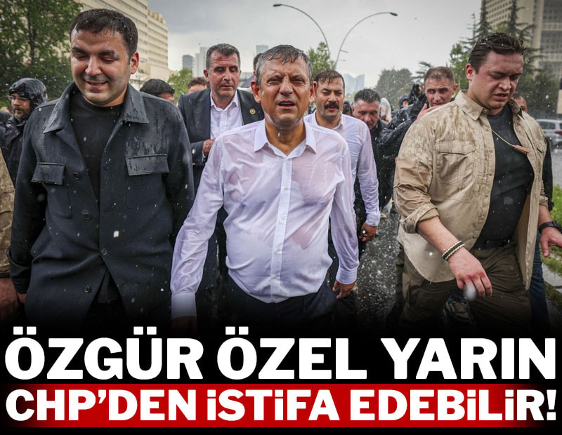 Özgür Özel yarın CHP'den istifa edebilir!