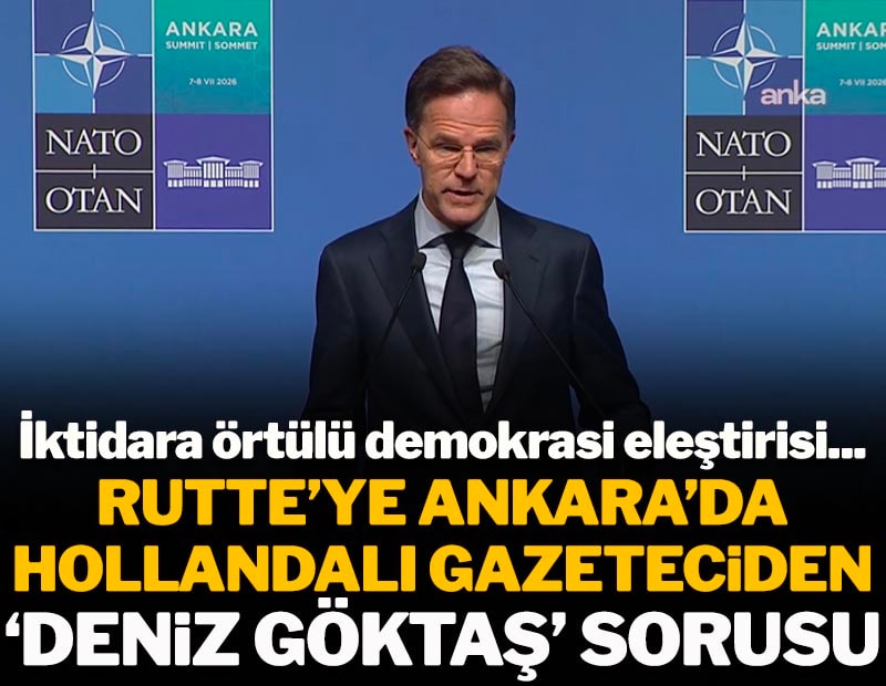 Rutte'ye Ankara'da Hollandalı gazeteciden 'Deniz Göktaş' sorusu! İktidara örtülü demokrasi eleştirisi