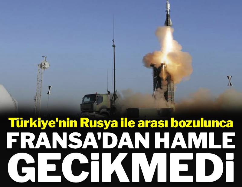 S-400'den sonra Türkiye'nin ikinci hava savunma sistemine Fransa'dan yeşil ışık sinyali