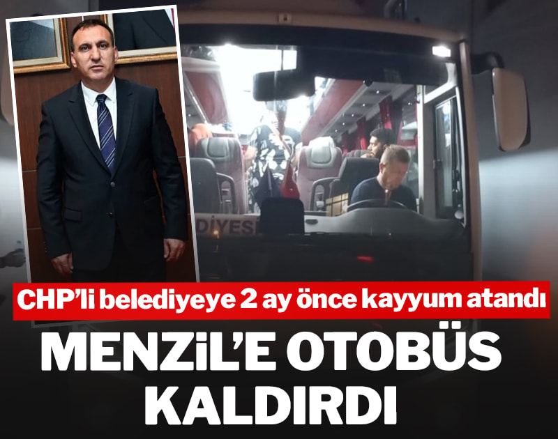 CHP'li belediyeye 2 ay önce kayyum atandı: Menzil'e otobüs kaldırdı