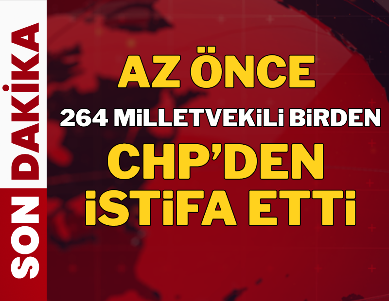 264 eski milletvekili CHP'den istifa etti