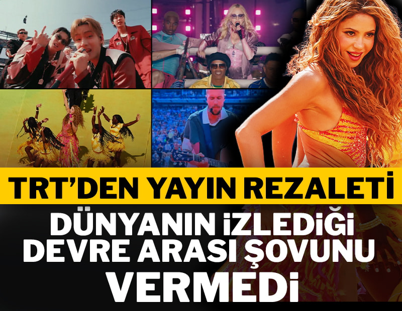 TRT'den yayın rezaleti! Dünyanın izlediği devre arası şovunu vermedi