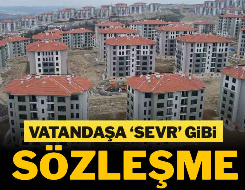 Vatandaşa ‘Sevr’  gibi sözleşme