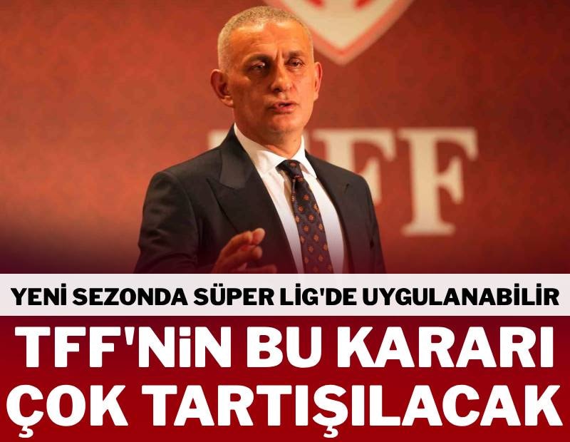 Devre araları 30 dakika mı olacak! TFF'den açıklama geldi