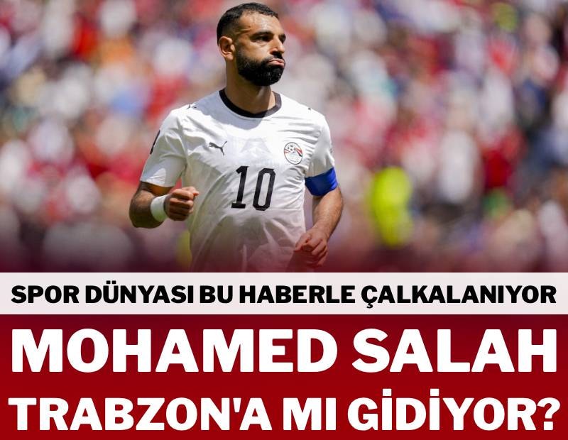 Spor dünyasında deprem! Salah Trabzonspor'a mı gidiyor?