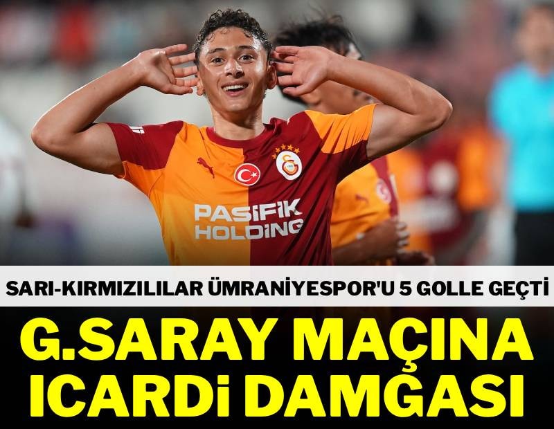 Galatasaray Ümraniyespor’u farklı geçti! Maça Mauro Icardi göndermesi damga vurdu
