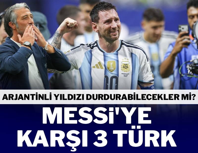 Dünya Kupası'nda tarih yazıyorlar! Messi'ye karşı 3 Türk