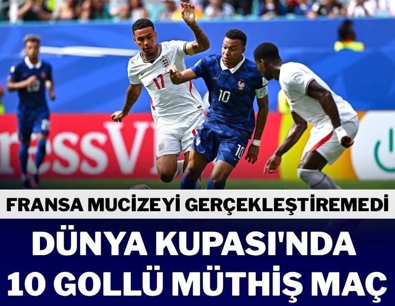 İngiltere 10 gollü düelloda Dünya üçüncüsü oldu! Mbappe tarihe geçti
