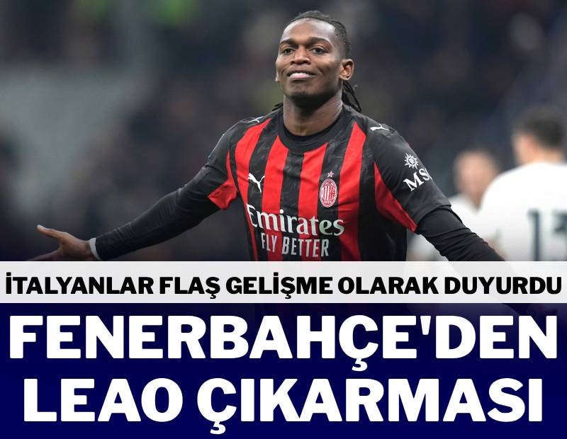 Fenerbahçe’den İtalya’ya Leao çıkarması! 