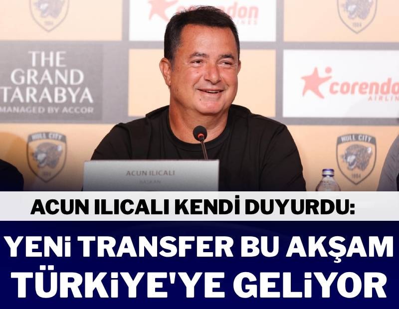 Hull City başkanı Acun Ilıcalı transferi kendi duyurdu! Bu akşam Türkiye’ye geliyor