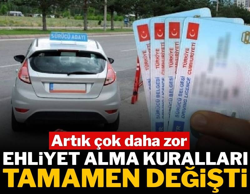 Ehliyet alma kuralları tamamen değişti: Artık çok daha zor