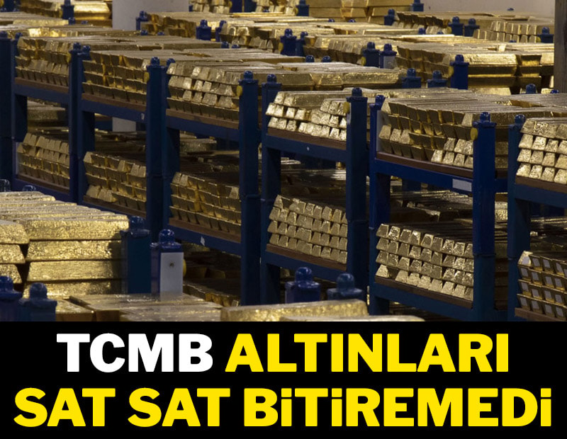 TCMB altınları sat sat bitiremedi