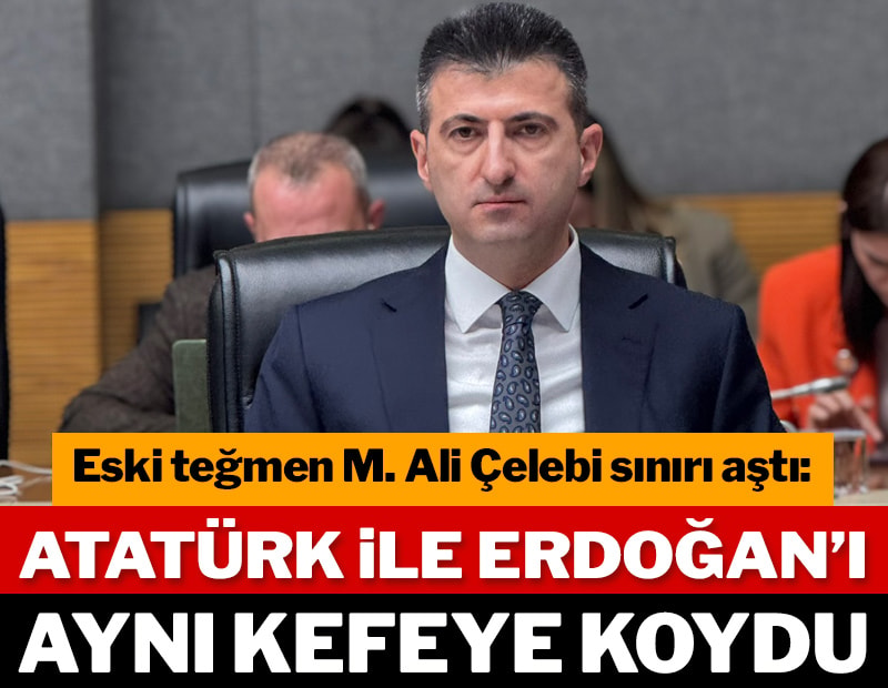 Atatürk ile Erdoğan’ı aynı kefeye koydu