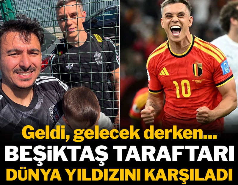 Beşiktaş taraftarı dünya yıldızını karşıladı