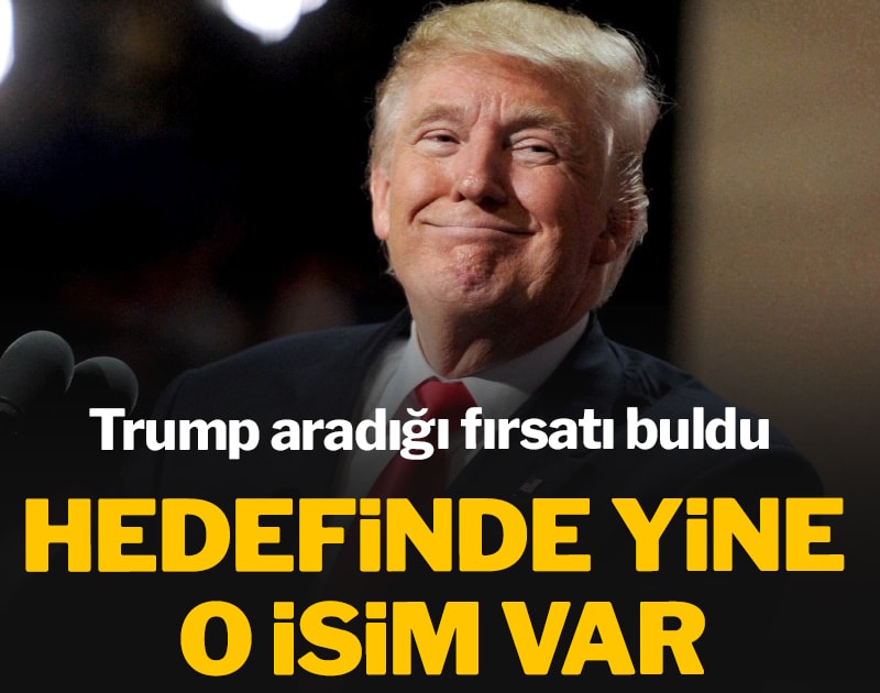 Trump aradığı fırsatı buldu: Hedefinde yine o isim var