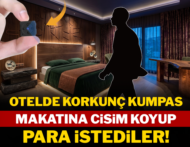 Otelde korkunç kumpas! Makatına cisim koyup para istediler
