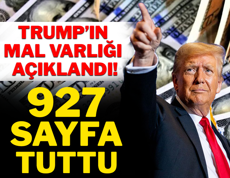 Trump mal varlığını açıkladı: 927 sayfa tuttu!