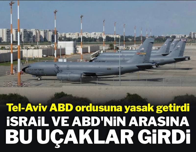 Tel Aviv ABD ordusuna yasak getirdi: İsrail ve ABD'nin arasına bu uçaklar girdi