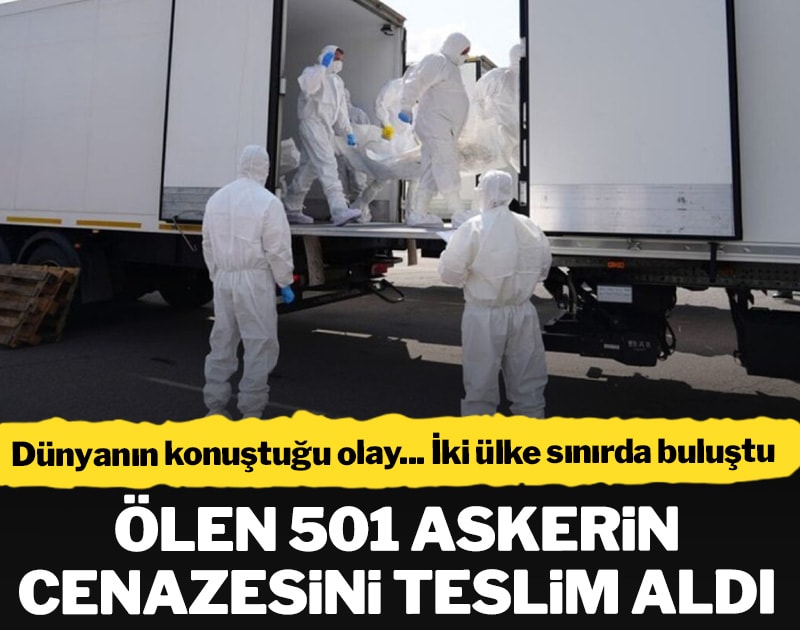 Dünyanın konuştuğu olay... İki ülke sınırda buluştu! Ölen 501 askerin cenazesi teslim edildi