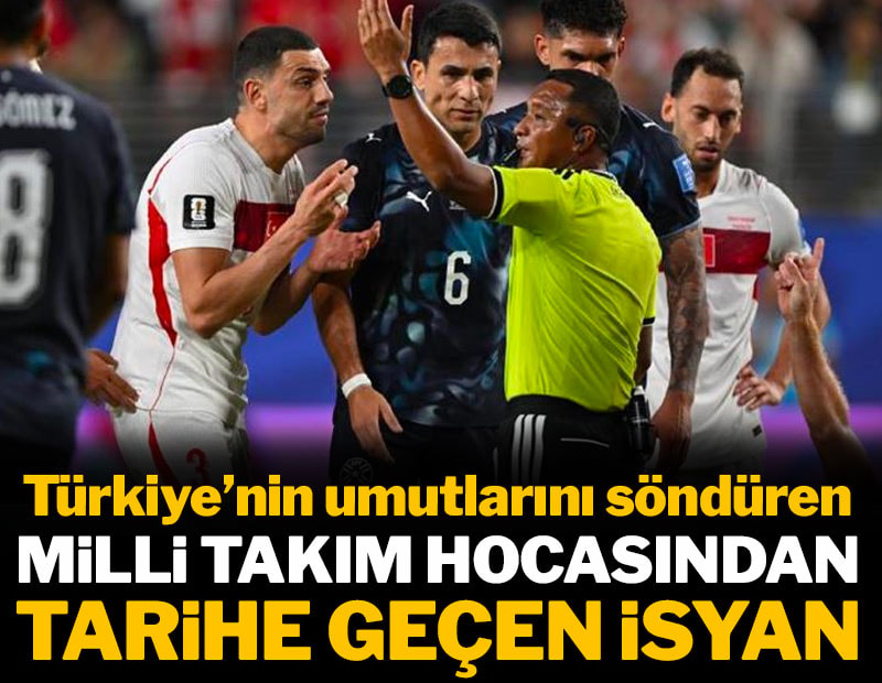Türkiye'nin umutlarını söndüren milli takım hocasından tarihe geçen isyan