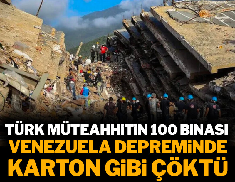 Türk müteahhitin 100 binası, Venezuela'daki depremde karton gibi çöktü