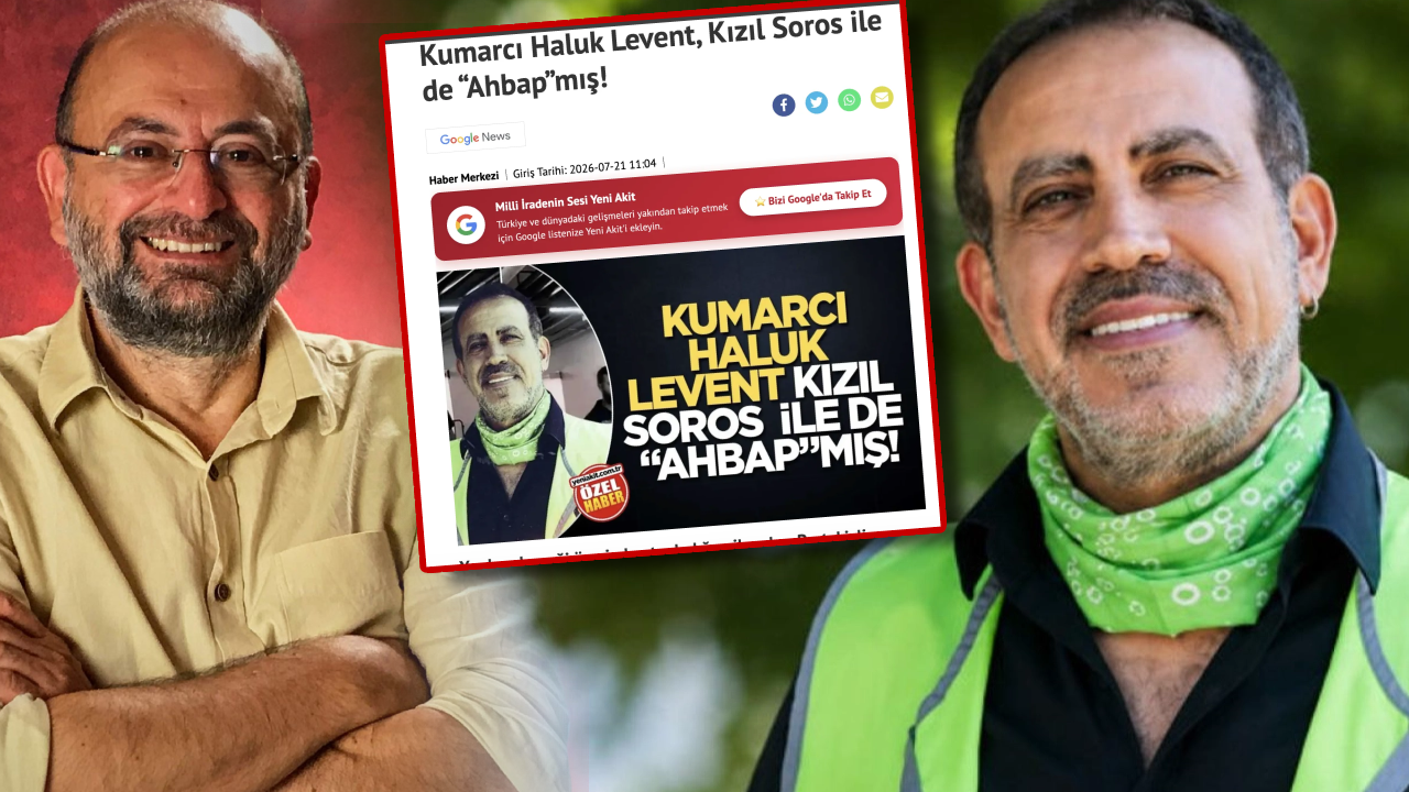Yeni Akit Haluk Leventleri karıştırdı