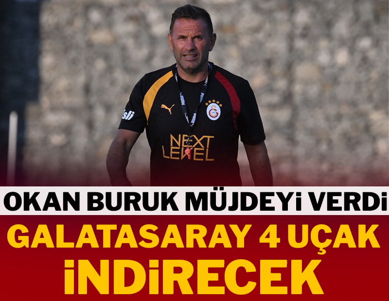 Okan Buruk müjdeyi verdi! Galatasaray 4 uçak indirecek