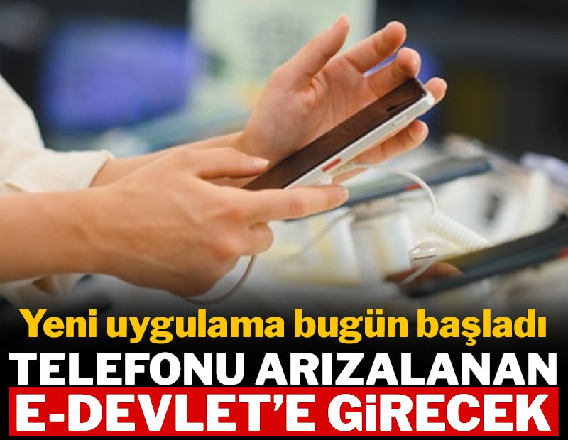 Telefonu arızalanan artık e-Devlet'e girecek: Yeni uygulama bugün başladı