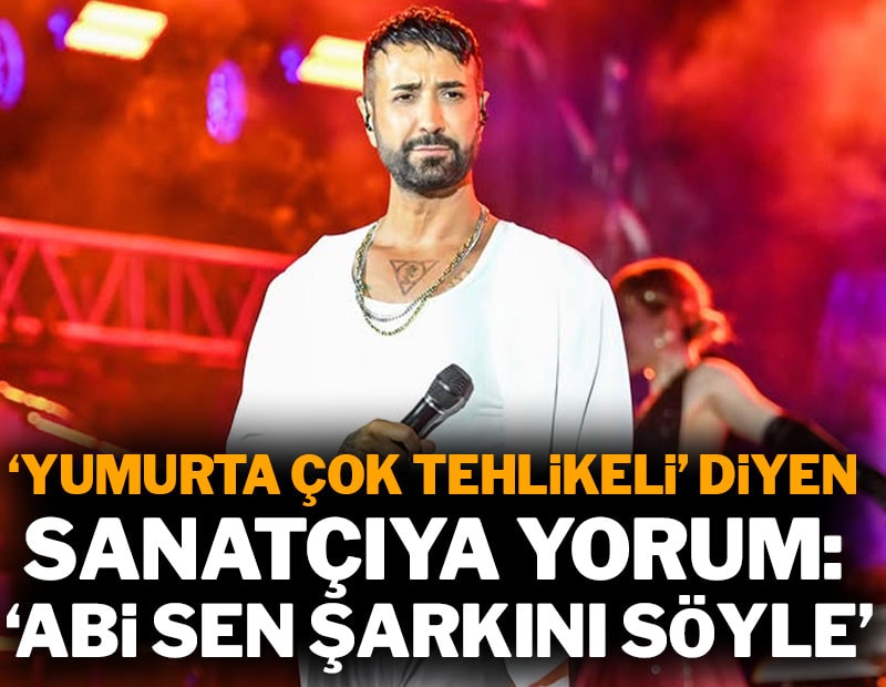 'Yumurta çok tehlikeli' diyen Tan Taşçı'ya yorum yağdı: 'Abi sen şarkını söyle'
