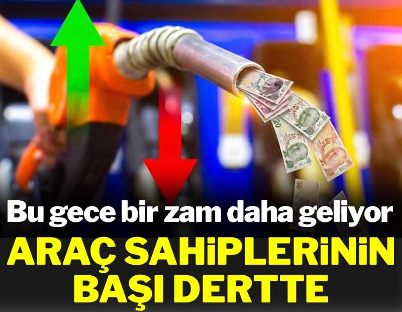 Akaryakıta peş peşe zamlar! Bu gece yarısı tabela yine değişiyor