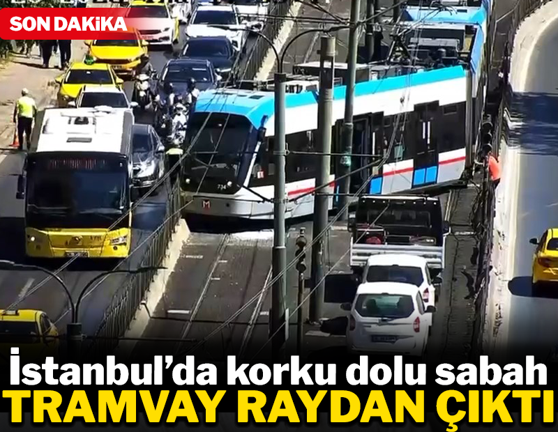 İstanbul'da korku dolu sabah: Tramvay raydan çıktı!