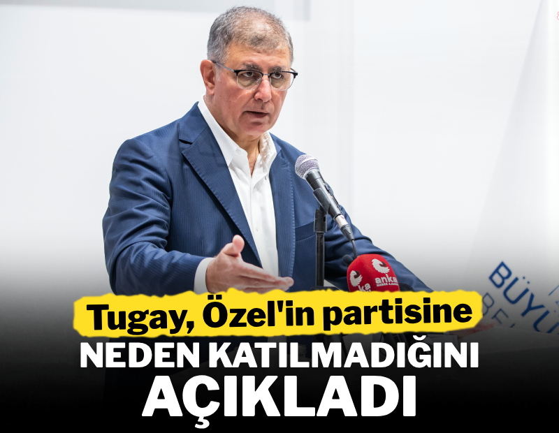 Cemil Tugay, Özgür Özel'in partisine neden katılmadığını açıkladı