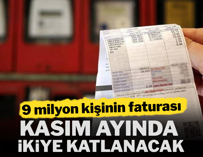 9 milyon abonenin faturası kasım ayında ikiye katlanacak