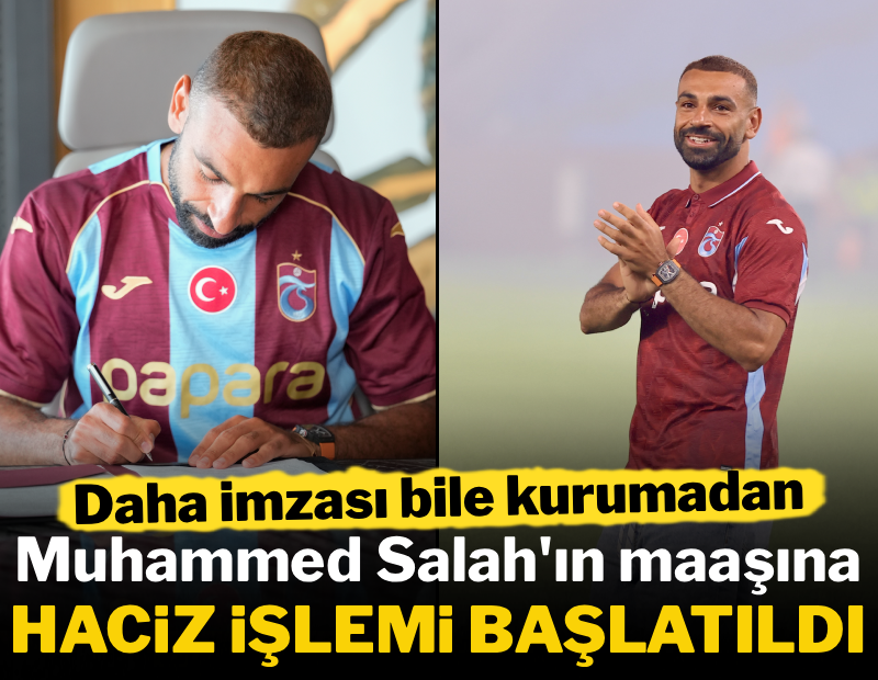 Daha imzası bile kurumadan Salah'ın maaşına haciz işlemi başlatıldı