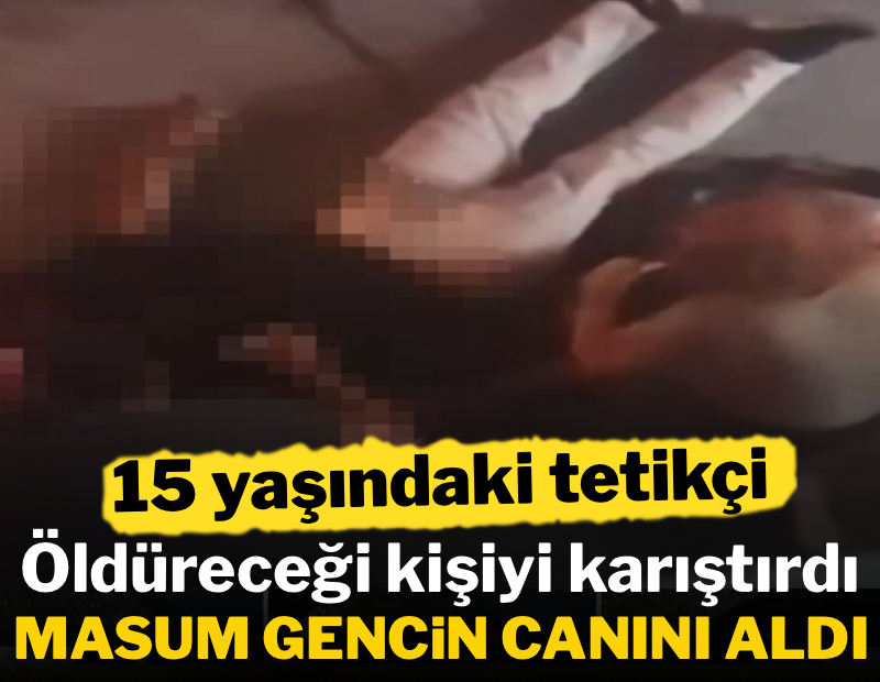 15 yaşındaki tetikçi öldüreceği kişiyi karıştırdı, masum gencin canını aldı