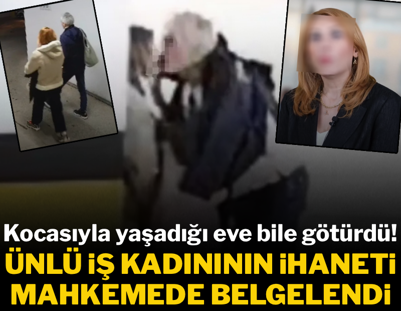 Ünlü iş kadını eşini aldatırken yakalandı! Kocasıyla yaşadığı eve bile götürmüş
