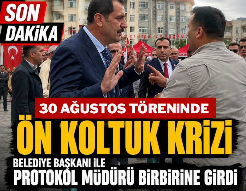 30 Ağustos töreninde ön koltuk krizi! Belediye başkanı ile protokol müdürü birbirine girdi