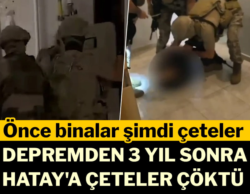 Hatay'da ‘Çapinler’ ve ‘Sasunlu’ çeteleri çökertildi