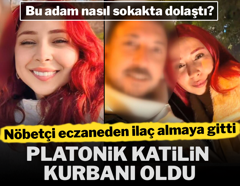 Nöbetçi eczaneden ilaç almaya gitti, platonik katilin kurbanı oldu
