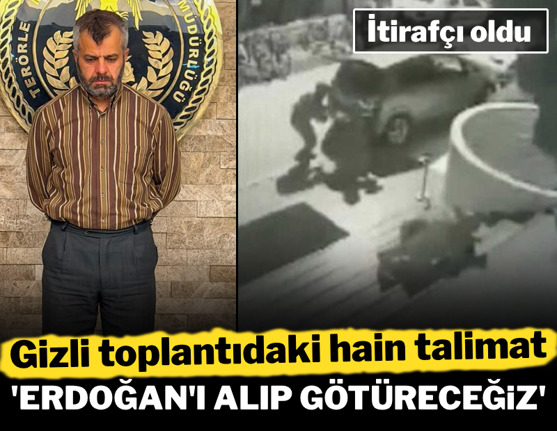 Erdoğan'a suikast girişimi öncesi gizli toplantı