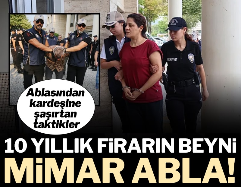 10 yıllık firarın perde arkası ortaya çıktı! Ablasından kardeşine şaşırtan taktikler