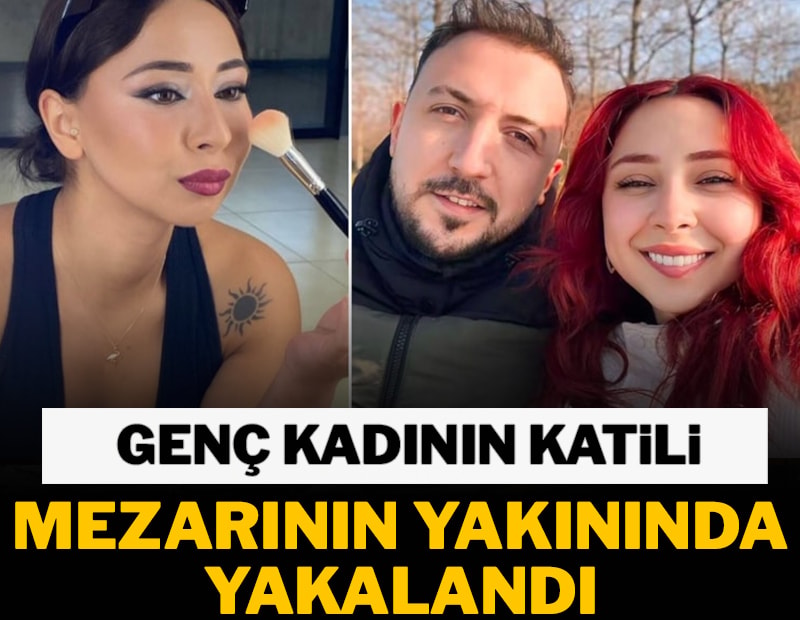 Genç kadının katili mezarının yakınında yakalandı