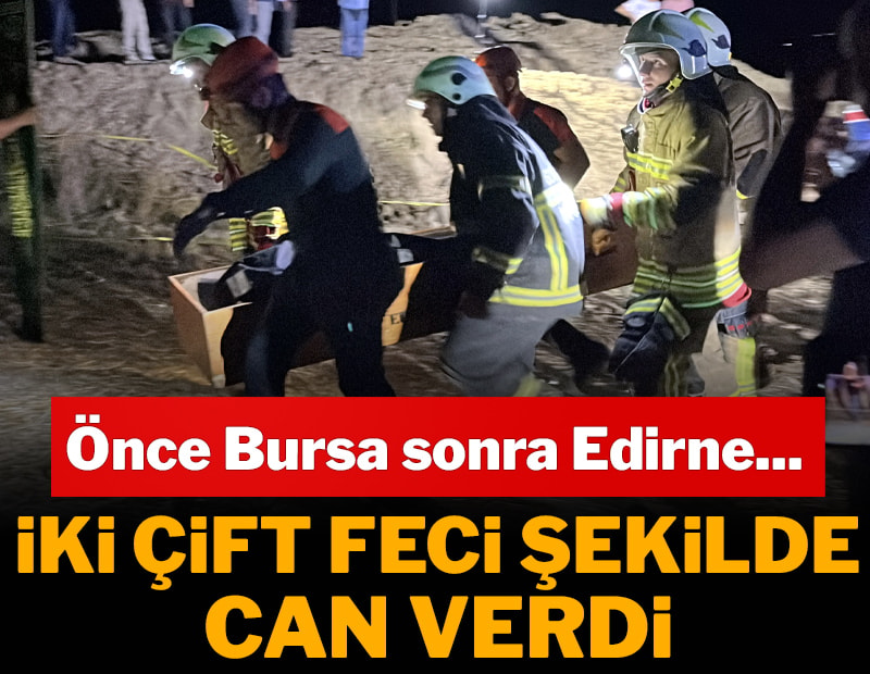 Acı haberler peş peşe geldi: İki çift feci şekilde can verdi