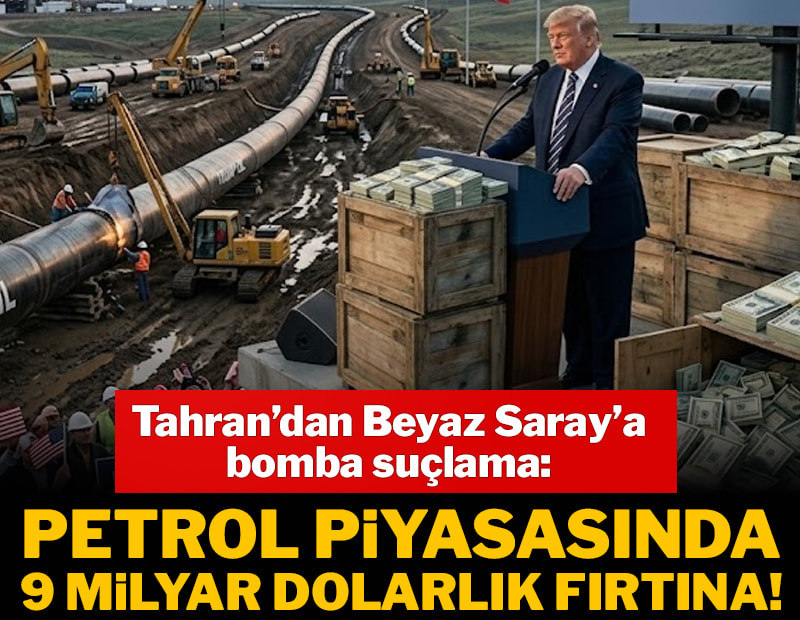Tahran’dan Beyaz Saray’a bomba suçlama: Petrol piyasasında 9 milyar Dolarlık fırtına!