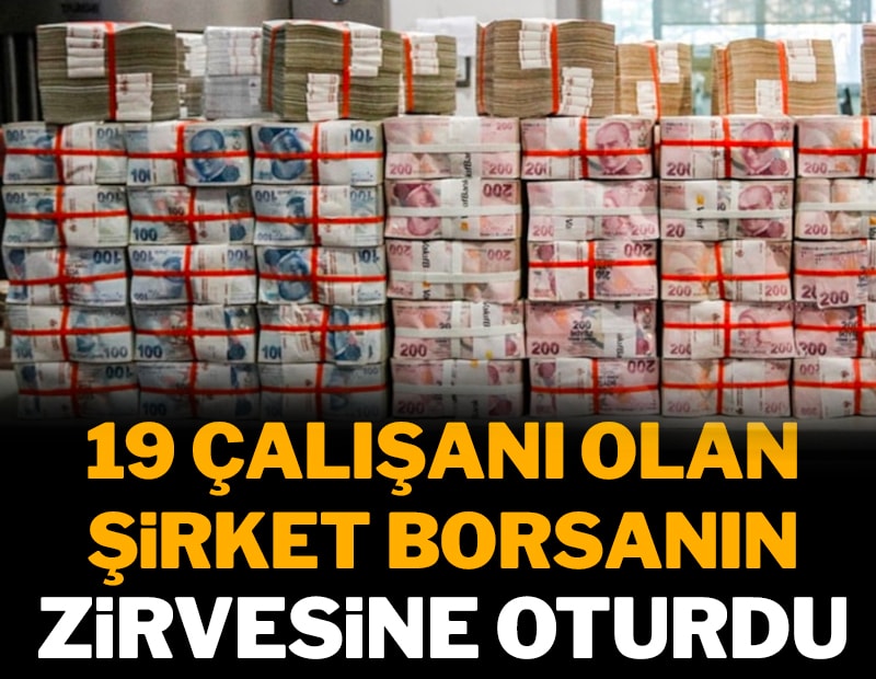 19 çalışanı olan şirket borsanın zirvesine oturdu