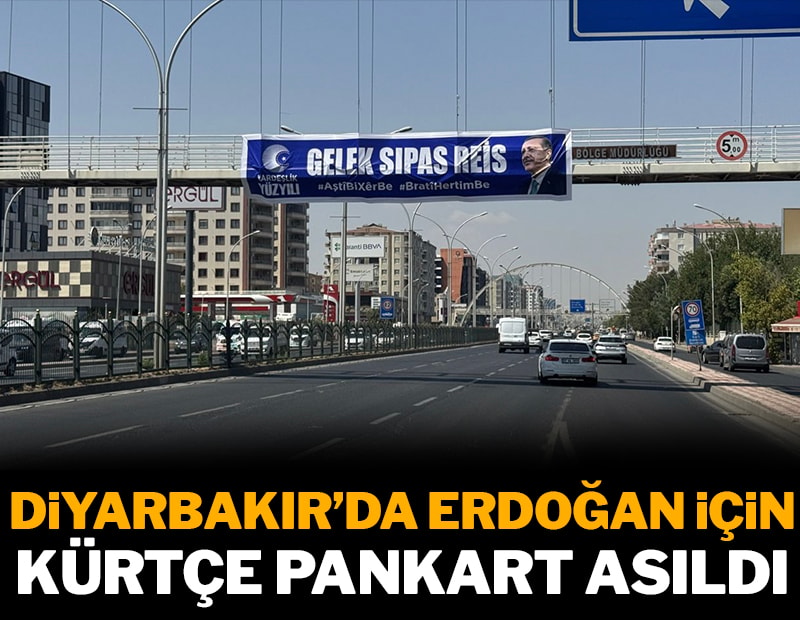 Diyarbakır'da Erdoğan için Kürtçe pankart asıldı