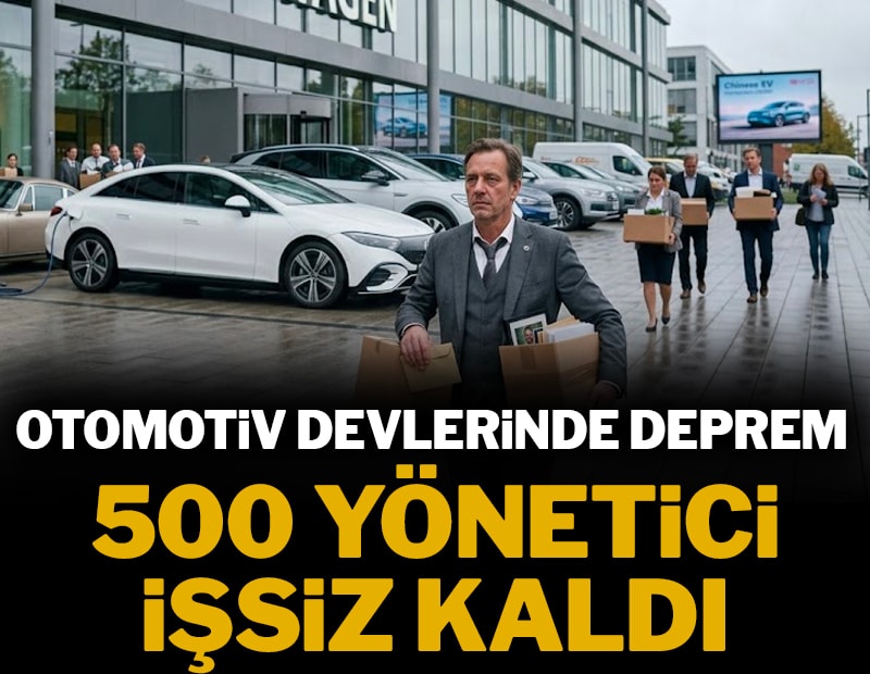 Otomotiv devlerinde deprem: 500 yönetici işsiz kaldı