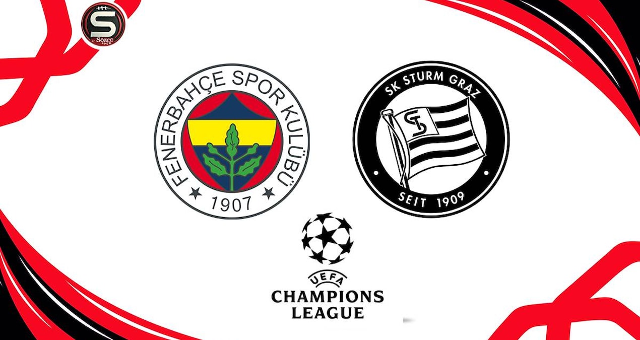Fenerbahçe-Sturm Graz UEFA Şampiyonlar Ligi maçı (Canlı)