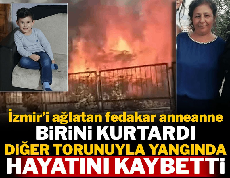 İzmir’i ağlatan fedakar anneanne... Bir torununu kurtardı diğer torunuyla yangında can verdi